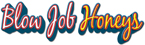 Blow Job Honeys - 1-877-799-ORAL (6725)